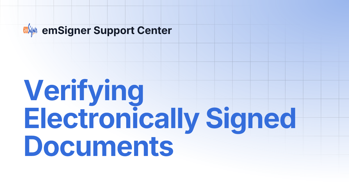 Verifying Electronically Signed Documents | emSigner Support Center